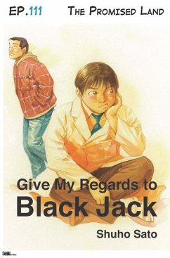 Give My Regards to Black Jack - Ep.111 The Promised Land (English version) (eBook, ePUB) - Sato, Shuho