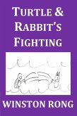 Turtle & Rabbit's Fighting (eBook, ePUB)