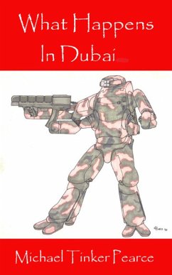 What Happens in Dubai (eBook, ePUB) - Pearce, Michael Tinker