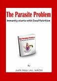 Parasite Problem: Immunity starts with Good Nutrition (eBook, ePUB)