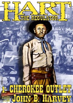 Hart the Regulator 1: Cherokee Outlet (eBook, ePUB) - Harvey, John B.