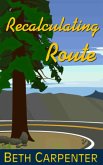 Recalculating Route: Choices, Story Six (eBook, ePUB)