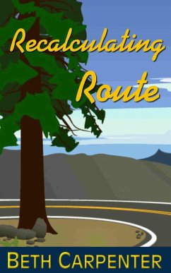 Recalculating Route: Choices, Story Six (eBook, ePUB) - Carpenter, Beth