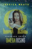 Codename Omega: Omega Rising (eBook, ePUB) Codename Omega: Omega Rising (eBook, ePUB)