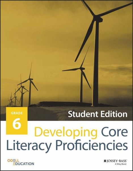 Developing Core Literacy Proficiencies, Grade 6, Student Edition (eBook, PDF) Developing Core Literacy Proficiencies, Grade 6, Student Edition (eBook, PDF)