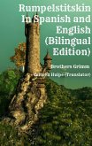 Rumpelstiltskin In Spanish and English (Bilingual Edition) (eBook, ePUB)