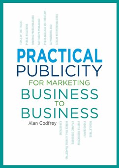 Publicity for Marketing Business to Business (eBook, ePUB) - Godfrey, Alan