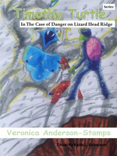 Timothy Turtle In the Case of Danger on Lizard Head Ridge (eBook, ePUB) - Anderson-Stamps, Veronica