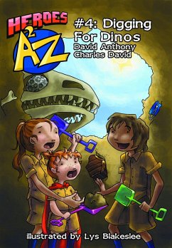 Cover Heroes A2Z #4: Digging For Dinos (eBook, ePUB)
