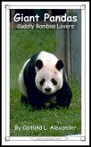 Giant Pandas: Cuddly Bamboo Lovers (eBook, ePUB) Giant Pandas: Cuddly Bamboo Lovers (eBook, ePUB)