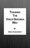 Training the Vince Gironda Way (eBook, ePUB)