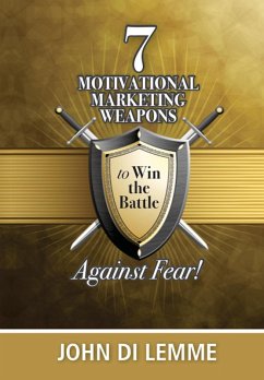 Cover *7* Motivational Marketing Weapons Against Fear! (eBook, ePUB)