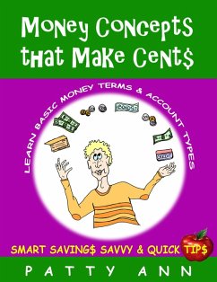 Money Concepts That Make Cent$: Learn Basic Money Terms & Account Types (eBook, ePUB) - Ann, Patty
