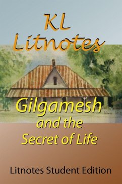 Gilgamesh and the Secret of Life Litnotes Student Edition (eBook, ePUB) - Litnotes, Kl