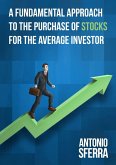 Fundamental Approach to the Purchase of Stocks for the Average Investor (eBook, ePUB)