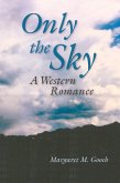 Only the Sky: A Western Romance (eBook, ePUB)