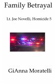 Family Betrayal: Lt. Joe Novelli, Homicide 5 Based on a True Story (eBook, ePUB)