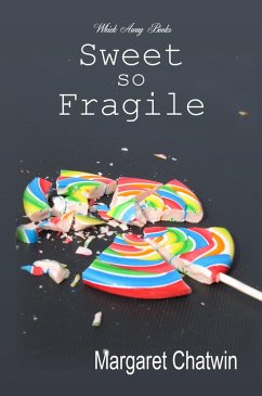 Sweet so Fragile (eBook, ePUB) - Chatwin, Margaret