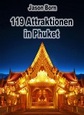 119 Attraktionen in Phuket (eBook, ePUB)