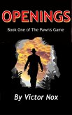 Openings (Book One of The Pawn's Game) (eBook, ePUB)