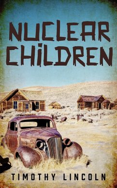 Nuclear Children (eBook, ePUB) - Lincoln, Timothy Nuclear Children (eBook, ePUB) - Lincoln, Timothy