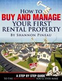 How To Buy And Manage Your First Rental Property (eBook, ePUB)