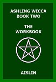 Ashling Wicca, Book Two: The Workbook (eBook, ePUB)