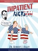 IMPATIENT NATION How Self-Pity, Medical Reliance And Victimhood Are Crippling The Health Of A Nation. (eBook, ePUB)