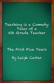 Teaching is a Comedy: Tales of a 6th Grade Teacher (eBook, ePUB)