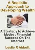 Realistic Approach To Developing Wealth (eBook, ePUB)