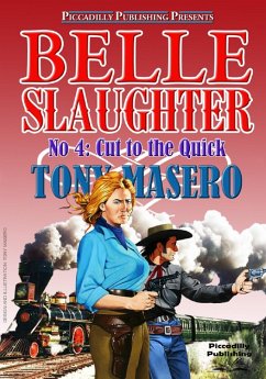 Belle Slaughter 4: Cut to the Quick (eBook, ePUB) - Masero, Tony