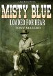 Misty Blue 2: Loaded for Bear (eBook,... - Bild 1