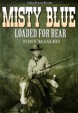 Misty Blue 2: Loaded for Bear (eBook, ePUB)