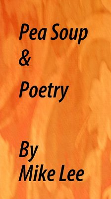 Pea Soup & Poetry (eBook, ePUB) - Lee, Mike (David)