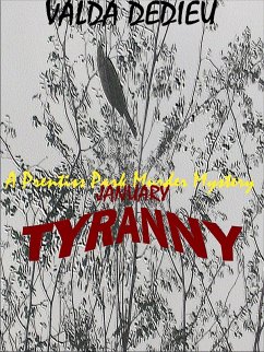 January: Tyranny: A Prentiss Park Murder Mystery (eBook, ePUB) - DeDieu, Valda