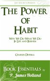 Power of Habit: Why We Do What We Do In Life And Business by Charles Duhigg: Essentials (eBook, ePUB)