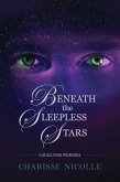 Beneath the Sleepless Stars (eBook, ePUB)