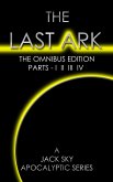 Last Ark: The Omnibus Edition, Parts - I II III IV (The Socialist Destruction Of The Vatican) (eBook, ePUB)
