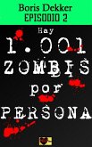 Hay 1001 zombis por persona Episodio 2 (eBook, ePUB)