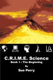 C.R.I.M.E. Science: Book 1: The Beginning (eBook, ePUB)
