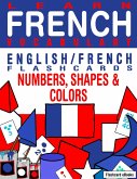 Learn French Vocabulary: English/French Flashcards - Numbers, Shapes and Colors (eBook, ePUB)
