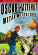 Oscar Hazelnut and the Metal Dogtectors... - Bild 1