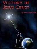 Victory In Jesus Christ (eBook, ePUB)