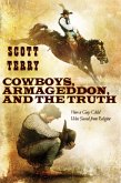 Cowboys, Armageddon, and The Truth: How a Gay Child Was Saved from Religion (eBook, ePUB)