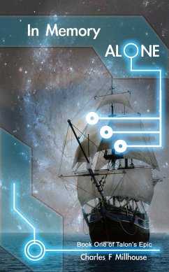 In Memory Alone: Talon's Epic Book One (eBook, ePUB) - Millhouse, Charles