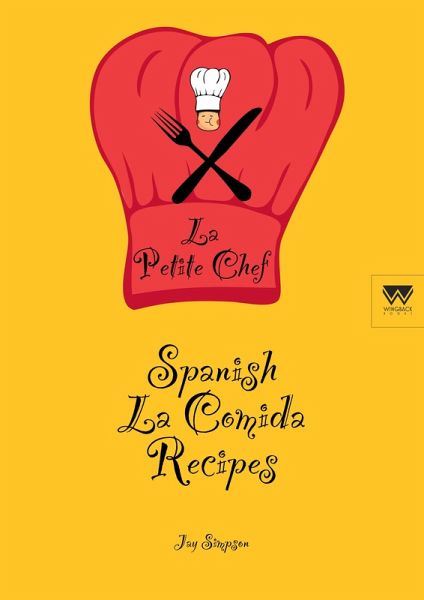 Spanish La Comida Recipes (eBook, ePUB) Spanish La Comida Recipes (eBook, ePUB)