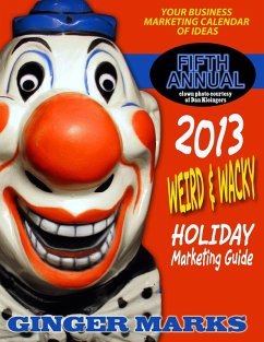 Cover 2013 Weird & Wacky Holiday Marketing Guide (eBook, ePUB)