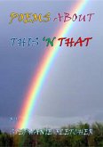 This 'N That: A Poetry Collection (eBook, ePUB) This 'N That: A Poetry Collection (eBook, ePUB)
