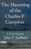 Haunting of the Charles F. Campton (eBook, ePUB)