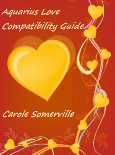 Aquarius Love Compatibility Guide (eBook, ePUB) Aquarius Love Compatibility Guide (eBook, ePUB)